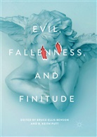 Bruce Ellis Benson, Bruc Ellis Benson, Bruce Ellis Benson, Keith Putt, Keith Putt, B. Keith Putt - Evil, Fallenness, and Finitude