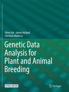Jame Holland, James Holland, Fikre Isik, Fikret Isik, Christian Maltecca - Genetic Data Analysis for Plant and Animal Breeding