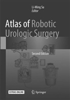 Li-Min Su, Li-Ming Su - Atlas of Robotic Urologic Surgery