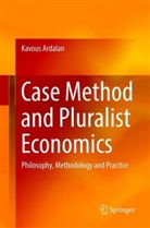 Kavous Ardalan - Case Method and Pluralist Economics
