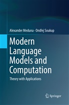 Alexande Meduna, Alexander Meduna, Ondrej Soukup, Ondřej Soukup - Modern Language Models and Computation
