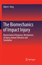 Albert I King, Albert I. King - The Biomechanics of Impact Injury