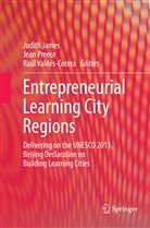 Judith James, Jea Preece, Jean Preece, Raúl Valdés-Cotera - Entrepreneurial Learning City Regions