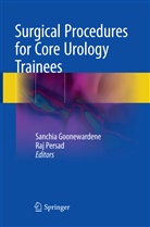 Sanchi Goonewardene, Sanchia Goonewardene, Persad, Persad, Raj Persad - Surgical Procedures for Core Urology Trainees