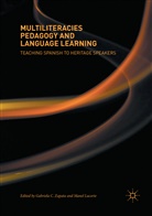 Gabriel C Zapata, Gabriela C Zapata, Lacorte, Lacorte, Manel Lacorte, Gabriela C. Zapata - Multiliteracies Pedagogy and Language Learning