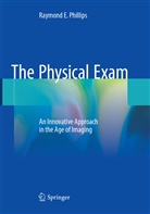 Raymond E Phillips, Raymond E. Phillips - The Physical Exam