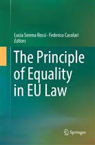 Casolari, Casolari, Federico Casolari, Lucia Serena Rossi, Luci Serena Rossi, Lucia Serena Rossi - The Principle of Equality in EU Law