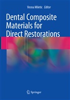 Vesn Miletic, Vesna Miletic - Dental Composite Materials for Direct Restorations