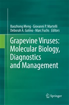 Deborah A Golino et al, Marc Fuchs, Deborah A. Golino, Giovanni P. Martelli, Baozhong Meng, Giovann P Martelli... - Grapevine Viruses: Molecular Biology, Diagnostics and Management