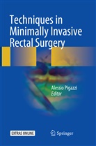 Alessi Pigazzi, Alessio Pigazzi - Techniques in Minimally Invasive Rectal Surgery