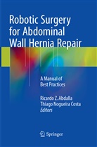 Ricardo Z. Abdalla, Thiago Nogueira Costa, Nogueira Costa, Nogueira Costa, Ricard Z Abdalla, Ricardo Z Abdalla - Robotic Surgery for Abdominal Wall Hernia Repair