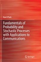 Kun Il Park - Fundamentals of Probability and Stochastic Processes with Applications to Communications