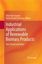 Beatriz DAccorso, Beatriz D'Accorso, Beatriz D'Accorso, Norma Beatriz D’Accorso, Norma Beatriz D'Accorso, Silvia Nair Goyanes... - Industrial Applications of Renewable Biomass Products