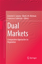 Mar A R Kleiman, Mark A R Kleiman, Francesco Calderoni, Mark A. R. Kleiman, Mark A.R. Kleiman, Ernesto U. Savona - Dual Markets