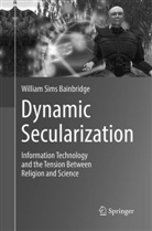 William Sims Bainbridge - Dynamic Secularization