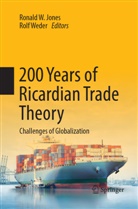 Ronald W. Jones, Ronal W Jones, Ronald W Jones, Weder, Weder, Rolf Weder - 200 Years of Ricardian Trade Theory