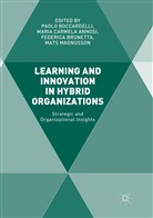 Maria Carmela Annosi, Paolo Boccardelli, Federica Brunetta, Federica Brunetta et al, Mari Carmela Annosi, Maria Carmela Annosi... - Learning and Innovation in Hybrid Organizations