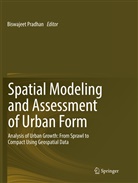 Biswajee Pradhan, Biswajeet Pradhan - Spatial Modeling and Assessment of Urban Form