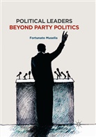 Fortunato Musella - Political Leaders Beyond Party Politics