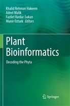 Khalid Rehman Hakeem, Adee Malik, Adeel Malik, Munir Ozturk, Fazilet Vardar-Sukan, Fazilet Vardar-Sukan et al - Plant Bioinformatics