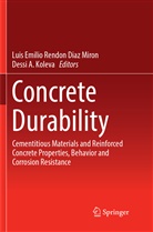 A Koleva, A Koleva, Lui Emilio Rendon Diaz Miron, Luis Emilio Rendon Diaz Miron, Dessi A. Koleva, Luis Emilio Rendon Diaz Miron - Concrete Durability