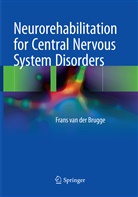 Frans van der Brugge, Frans van der Brugge - Neurorehabilitation for Central Nervous System Disorders