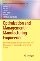 Hao Cheng, Lin Liu, Lin et al Liu, Xinba Liu, Xinbao Liu, Panos M. Pardalos... - Optimization and Management in Manufacturing Engineering