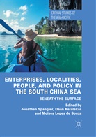 Dea Karalekas, Dean Karalekas, Moises Lopes de Souza, Jonathan Spangler - Enterprises, Localities, People, and Policy in the South China Sea