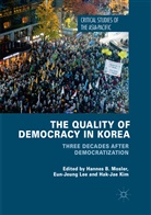 Hak-Jae Kim, Eun-Jeun Lee, Eun-Jeung Lee, Hannes B. Mosler - The Quality of Democracy in Korea