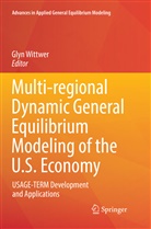 Gly Wittwer, Glyn Wittwer - Multi-regional Dynamic General Equilibrium Modeling of the U.S. Economy