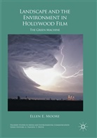 Ellen E Moore, Ellen E. Moore - Landscape and the Environment in Hollywood Film