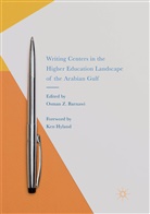 Osman Z. Barnawi, Osma Z Barnawi, Osman Z Barnawi - Writing Centers in the Higher Education Landscape of the Arabian Gulf
