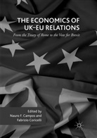 Nauro F. Campos, Coricelli, Coricelli, Fabrizio Coricelli, Naur F Campos, Nauro F Campos - The Economics of UK-EU Relations