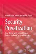 Oldric Bures, Oldrich Bures, Carrapico, Carrapico, Helena Carrapico - Security Privatization