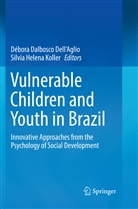 Débor Dalbosco Dell'Aglio, Débora Dalbosco Dell'Aglio, Débora Dalbosco Dell'Aglio, Helena Koller, Helena Koller, Silvia Helena Koller - Vulnerable Children and Youth in Brazil