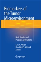 Lar A Akslen, Lars A Akslen, Lars A. Akslen, S Watnick, S Watnick, Randolph S. Watnick - Biomarkers of the Tumor Microenvironment
