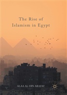 Alaa Al-Din Arafat - The Rise of Islamism in Egypt