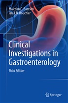 Malcolm Bateson, Malcolm C Bateson, Malcolm C. Bateson, Ian A D Bouchier, Ian A. D. Bouchier, Ian A.D. Bouchier - Clinical Investigations in Gastroenterology