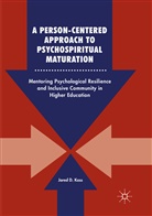 Jared D Kass, Jared D. Kass - A Person-Centered Approach to Psychospiritual Maturation