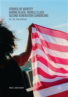 Yndia S Lorick-Wilmot, Yndia S. Lorick-Wilmot - Stories of Identity among Black, Middle Class, Second Generation Caribbeans