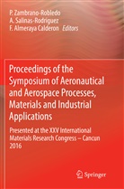 F Almeraya Calderon, F. Almeraya Calderon, Salinas-Rodriguez, A Salinas-Rodriguez, A. Salinas-Rodriguez, P. Zambrano-Robledo - Proceedings of the Symposium of Aeronautical and Aerospace Processes, Materials and Industrial Applications