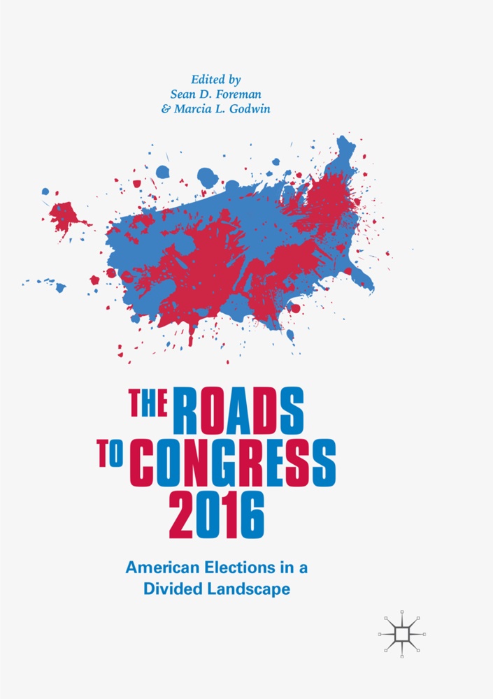 Sea D Foreman, Sean D Foreman, Sean D. Foreman, Marcia L. Godwin, L Godwin, … - The Roads to Congress 2016 American Elections in a Divided Landscape