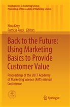 Nin Krey, Nina Krey, ROSSI, Rossi, Patricia Rossi - Back to the Future: Using Marketing Basics to Provide Customer Value