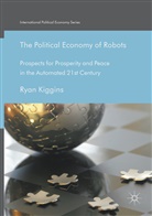 Rya Kiggins, Ryan Kiggins - The Political Economy of Robots