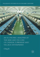 Cheng Jin - An Economic Analysis of the Rise and Decline of Chinese Township and Village Enterprises