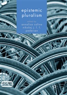 Annalis Coliva, Annalisa Coliva, Jang Lee Linding Pedersen, Jang Lee Linding Pedersen, Nikolaj Jang Lee Linding Pedersen - Epistemic Pluralism