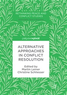 Marti Leiner, Martin Leiner, Schliesser, Schliesser, Christine Schliesser - Alternative Approaches in Conflict Resolution
