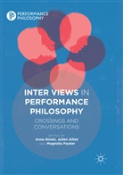 Julie Alliot, Julien Alliot, Magnolia Pauker, Anna Street - Inter Views in Performance Philosophy