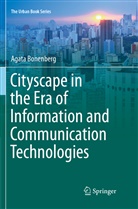 Agata Bonenberg - Cityscape in the Era of Information and Communication Technologies