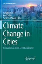 Eric K. Chu, Susan G Mason, Sara Hughes, Eri K Chu, Eric K Chu, Susan G. Mason - Climate Change in Cities
